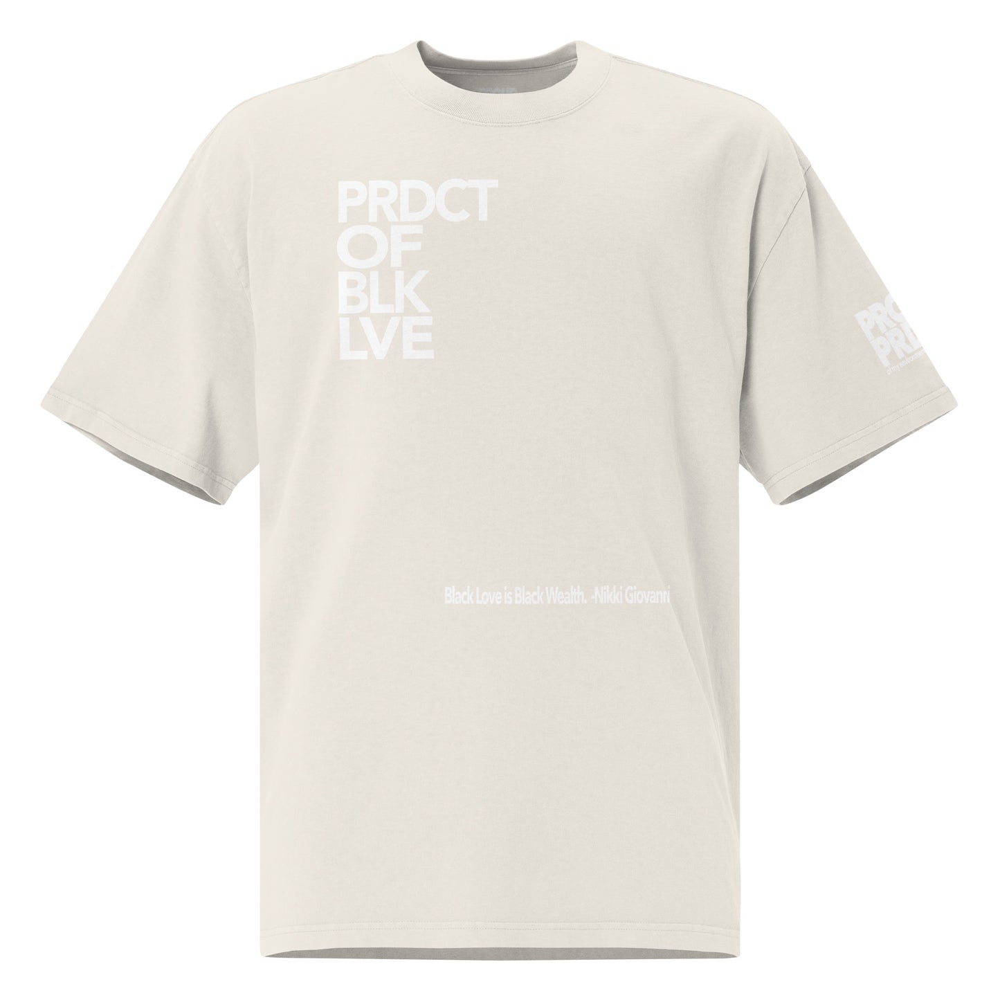 "Product of Black Love" Oversized t-shirt