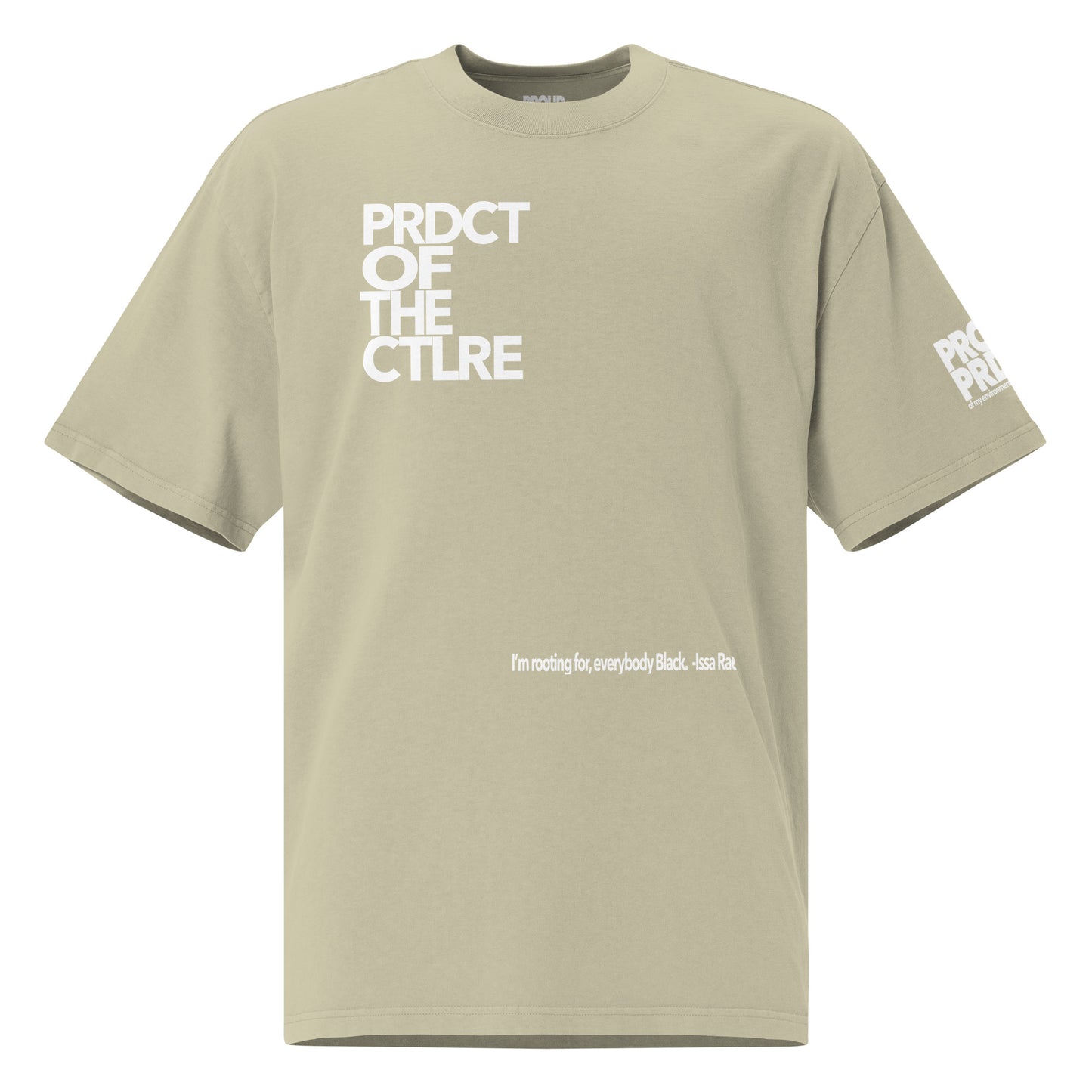 "Product of the Culture" Oversized t-shirt