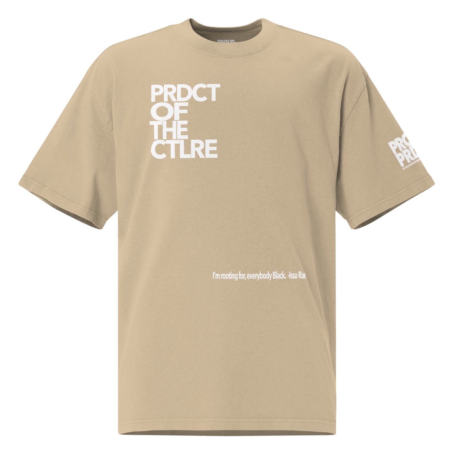 "Product of the Culture" Oversized t-shirt