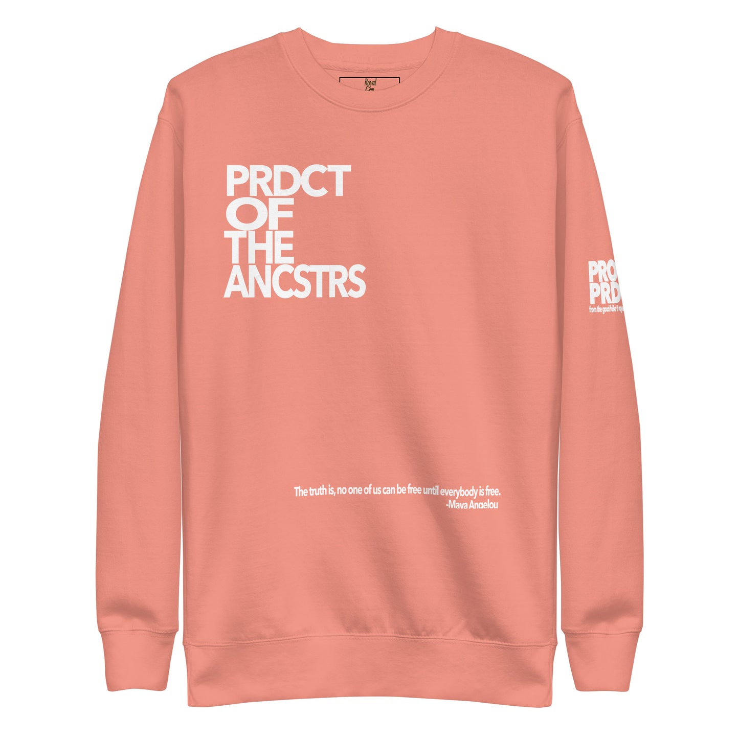 "Product of the Ancestors" Sweatshirt